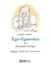 Ego-Episoden des Alexander Kröger