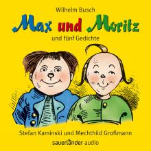 Max und Moritz - und fünf Gedichte (Ungekürzte Lesung mit Musik)