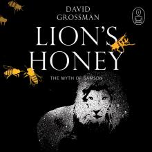 Lion's Honey - The Myth of Samson - Canons 87 (Unabridged)