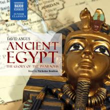 Ancient Egypt – The Glory of the Pharaohs