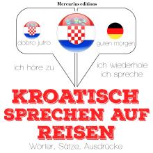 Kroatisch sprechen auf Reisen