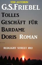 Redlight Street #112: Tolles Geschäft für Bardame Doris