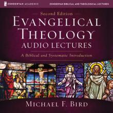 Evangelical Theology: Audio Lectures