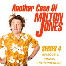 Another Case of Milton Jones, Series 4, Episode 3: Travel Entrepreneur (Live)