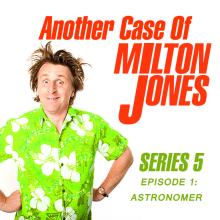 Another Case of Milton Jones, Series 5, Episode 1: Astronomer (Live)