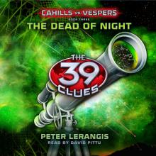 The Dead of Night - The 39 Clues: Cahills vs. Vespers, Book 3 (Unabridged)