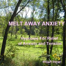 Melt Away Anxiety - Hypnosis for Relief of Anxiety and Tension (Unabridged)